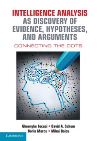 Omslagafbeelding: Intelligence Analysis as Discovery of Evidence, Hypotheses, and Arguments 9781107122604
