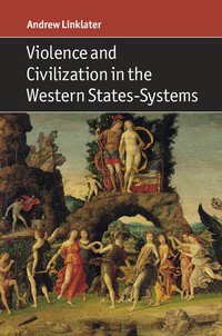 Titelbild: Violence and Civilization in the Western States-Systems 9781107154735