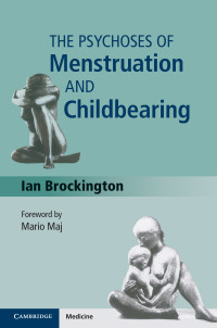 صورة الغلاف: The Psychoses of Menstruation and Childbearing 9781107113602