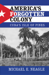 Cover image: America's Forgotten Colony 9781107136854