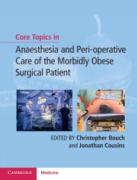 Cover image: Core Topics in Anaesthesia and Peri-operative Care of the Morbidly Obese Surgical Patient 9781107163287