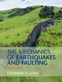 Cover image: The Mechanics of Earthquakes and Faulting 3rd edition 9781316615232