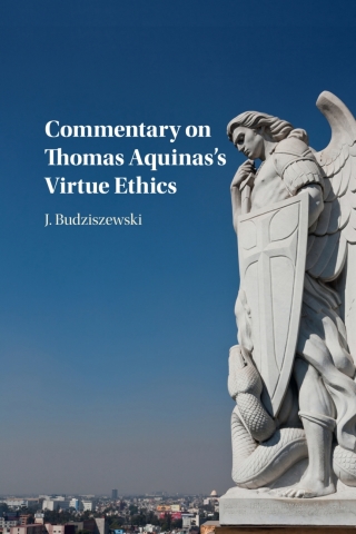 Cover image: Commentary on Thomas Aquinas's Virtue Ethics 9781107165786