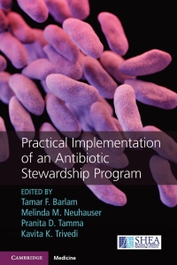 Cover image: Practical Implementation of an Antibiotic Stewardship Program 9781107166172
