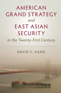 Cover image: American Grand Strategy and East Asian Security in the Twenty-First  Century 9781107167230