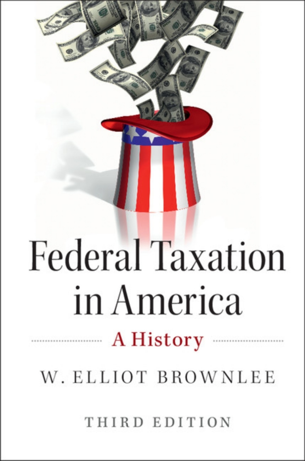 Federal Taxation in America A History 3rd Edition
