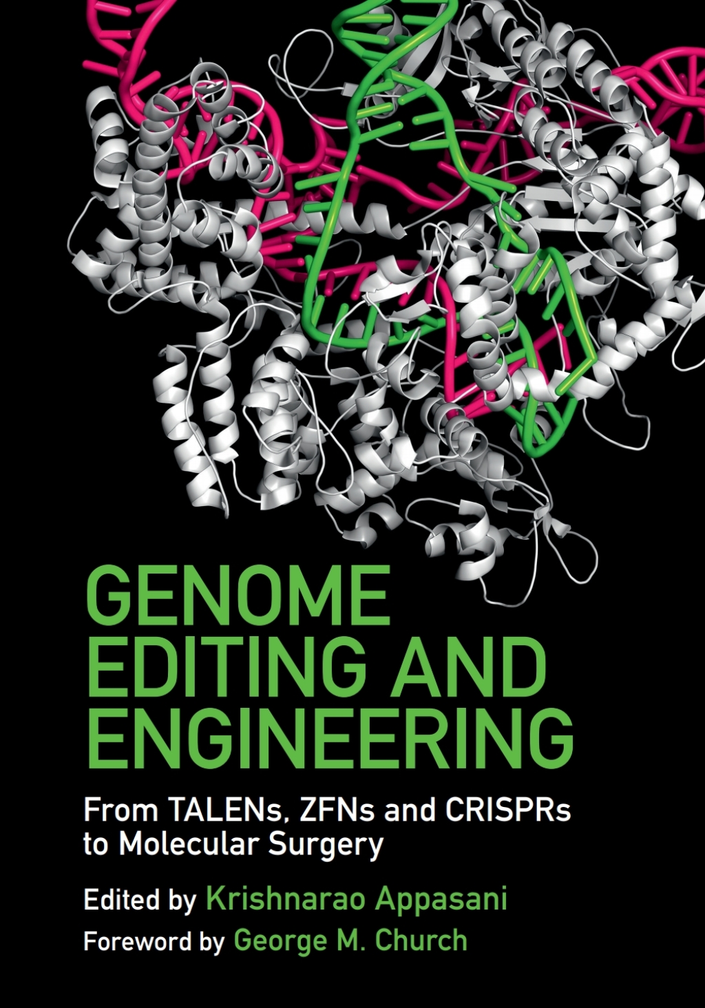 Genome Editing and Engineering From TALENs, ZFNs and CRISPRs to Molecular Surgery