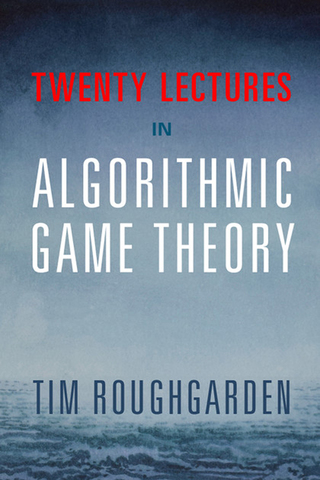 Omslagafbeelding: Twenty Lectures on Algorithmic Game Theory 9781107172661