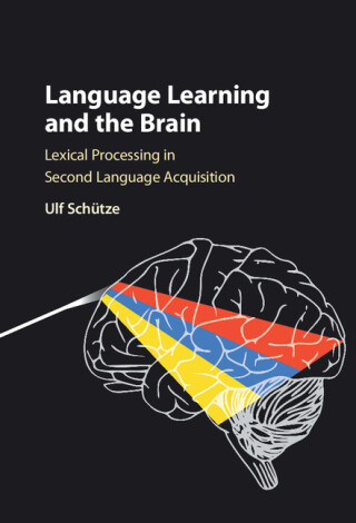Cover image: Language Learning and the Brain 1st edition 9781107158450
