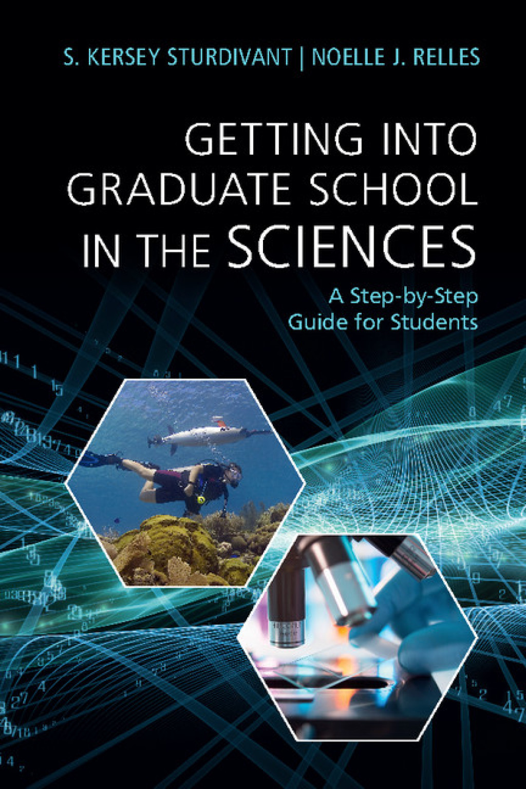Getting into Graduate School in the Sciences A Step-by-Step Guide for Students