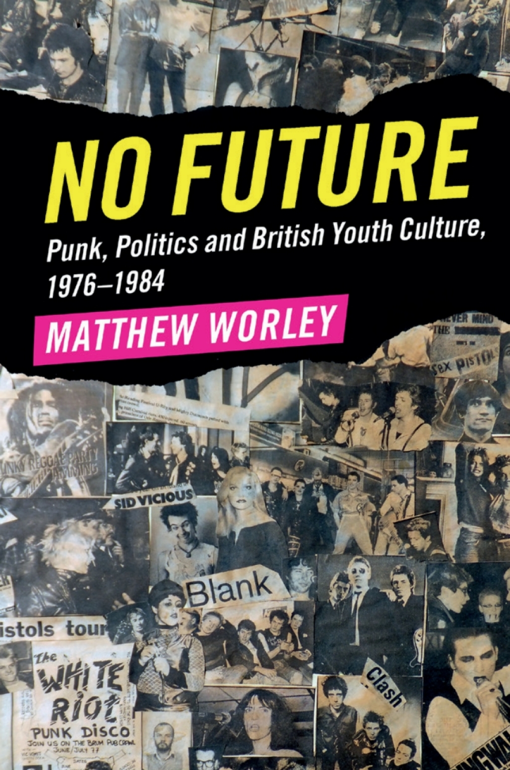 No Future Punk, Politics and British Youth Culture, 1976–1984
