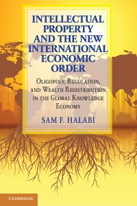 Cover image: Intellectual Property and the New International Economic Order 9781107177802