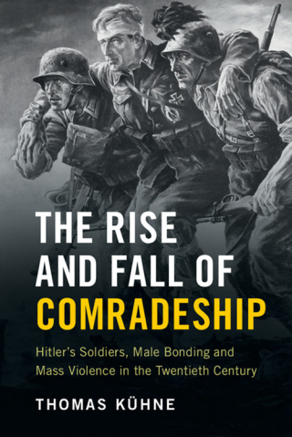 Titelbild: The Rise and Fall of Comradeship 9781107046368