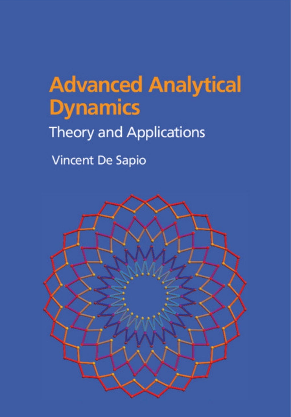 Advanced Analytical Dynamics Theory and Applications