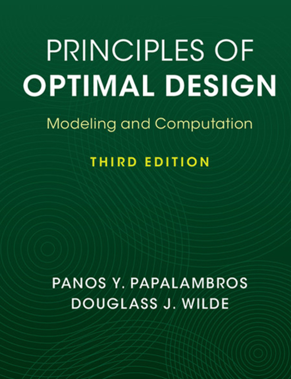 Principles of Optimal Design Modeling and Computation 3rd Edition