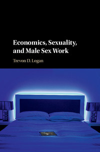 Cover image: Economics, Sexuality, and Male Sex Work 9781107128736