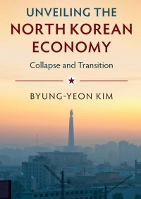 Cover image: Unveiling the North Korean Economy 9781107183797