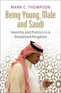Cover image: Being Young, Male and Saudi 9781107185111