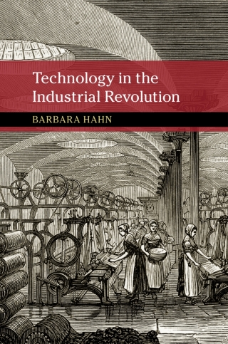 Cover image: Technology in the Industrial Revolution 9781107186804
