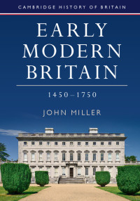 صورة الغلاف: Early Modern Britain, 1450–1750 9781107015111