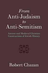 Omslagafbeelding: From Anti-Judaism to Anti-Semitism 9781107152465