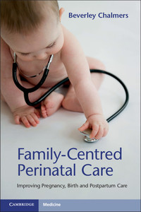 Omslagafbeelding: Family-Centred Perinatal Care 9781316627952