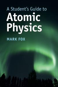 Cover image: A Student's Guide to Atomic Physics 9781107188730