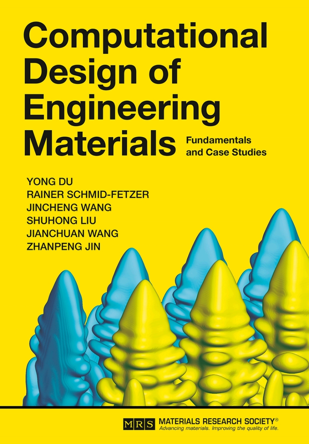 Computational Design of Engineering Materials Fundamentals and Case Studies