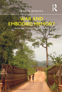صورة الغلاف: War and Embodied Memory 1st edition 9781138247192