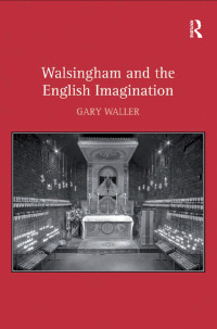 Cover image: Walsingham and the English Imagination 1st edition 9781409405092