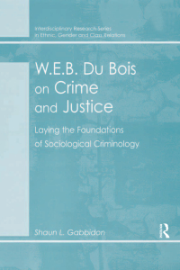 Imagen de portada: W.E.B. Du Bois on Crime and Justice 1st edition 9781138264656