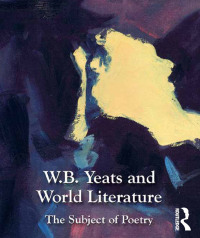 Cover image: W.B. Yeats and World Literature 1st edition 9780367880071