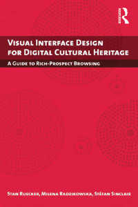 Immagine di copertina: Visual Interface Design for Digital Cultural Heritage 1st edition 9781138250307