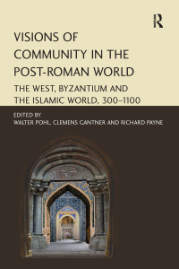 Omslagafbeelding: Visions of Community in the Post-Roman World 1st edition 9781409427094
