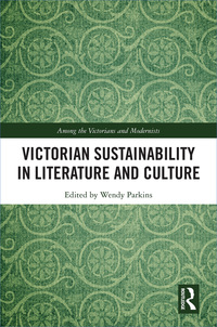 Cover image: Victorian Sustainability in Literature and Culture 1st edition 9781472470980