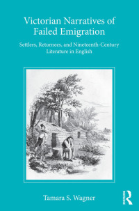 Cover image: Victorian Narratives of Failed Emigration 1st edition 9780367881153