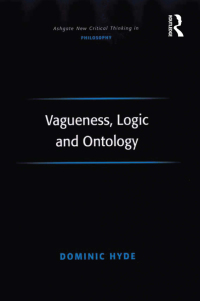 Cover image: Vagueness, Logic and Ontology 1st edition 9781138258082