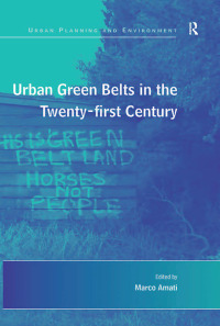 Cover image: Urban Green Belts in the Twenty-first Century 1st edition 9780754649595