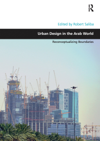 صورة الغلاف: Urban Design in the Arab World 1st edition 9781032098517
