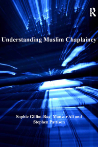 Imagen de portada: Understanding Muslim Chaplaincy 1st edition 9781409435921