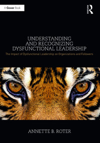 Cover image: Understanding and Recognizing Dysfunctional Leadership 1st edition 9780367882150