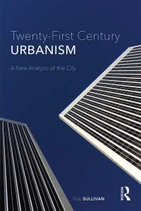 صورة الغلاف: Twenty-First Century Urbanism 1st edition 9780367501907