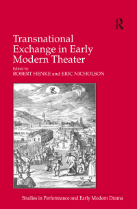 Imagen de portada: Transnational Exchange in Early Modern Theater 1st edition 9780754662815