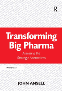 صورة الغلاف: Transforming Big Pharma 1st edition 9781409448273