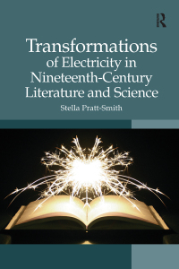 Omslagafbeelding: Transformations of Electricity in Nineteenth-Century Literature and Science 1st edition 9781472419408