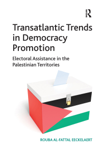Imagen de portada: Transatlantic Trends in Democracy Promotion 1st edition 9781409449294