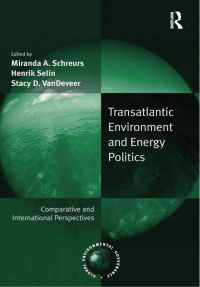 Cover image: Transatlantic Environment and Energy Politics 1st edition 9780754675976