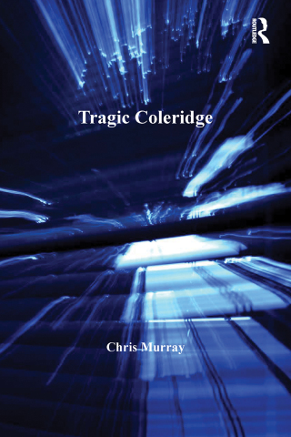 صورة الغلاف: Tragic Coleridge 1st edition 9781409447542