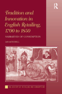 Omslagafbeelding: Tradition and Innovation in English Retailing, 1700 to 1850 1st edition 9781409443209