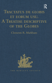 Cover image: Tractatus de globis et eorum usu. A Treatise descriptive of the Globes constructed by Emery Molyneux 1st edition 9781409413462